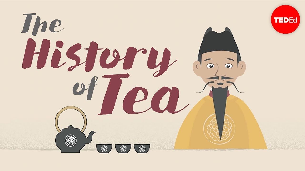【TED ED】 中国文化 -The history of tea (茶：千年文化与历史的沉淀)
