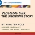 Nina Teicholz - 'Vegetable Oils The Unknown Story'
