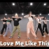 NMIXX - Love Me Like This | 翻跳 Dance Cover | 练习室 Practice ve