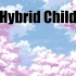 【Hybrid Child】叶月.小太郎