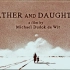 奥斯卡最佳动画短片《父亲和女儿》女儿在海边等父亲归来渐渐老去