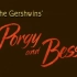 【备课资料】[Ame] Opera of Gershwin - Porgy and Bess 格什温歌剧（音乐剧）：波吉