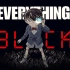 【绯色组】万 物 皆 黑 Everything Black