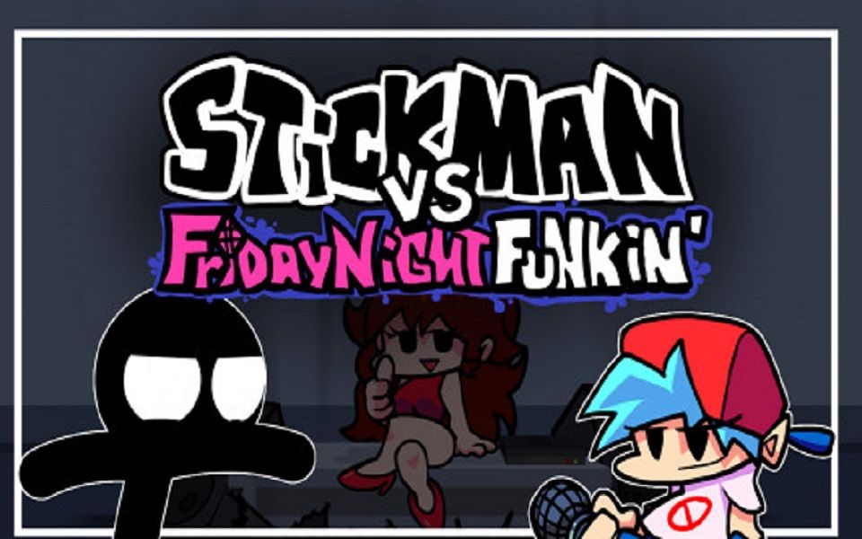 【fnf优质模组】Stickman VS Friday Night Funkin'
