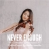 Never Enough & 小提琴 电影《马戏之王》插曲-OST The Greatest Showman/Violi