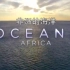 【纪录片】《非洲的海洋》 （全3集） 超清