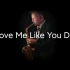 【萨克斯】Love Me Like You Do - Instrumental - Ellie Goulding
