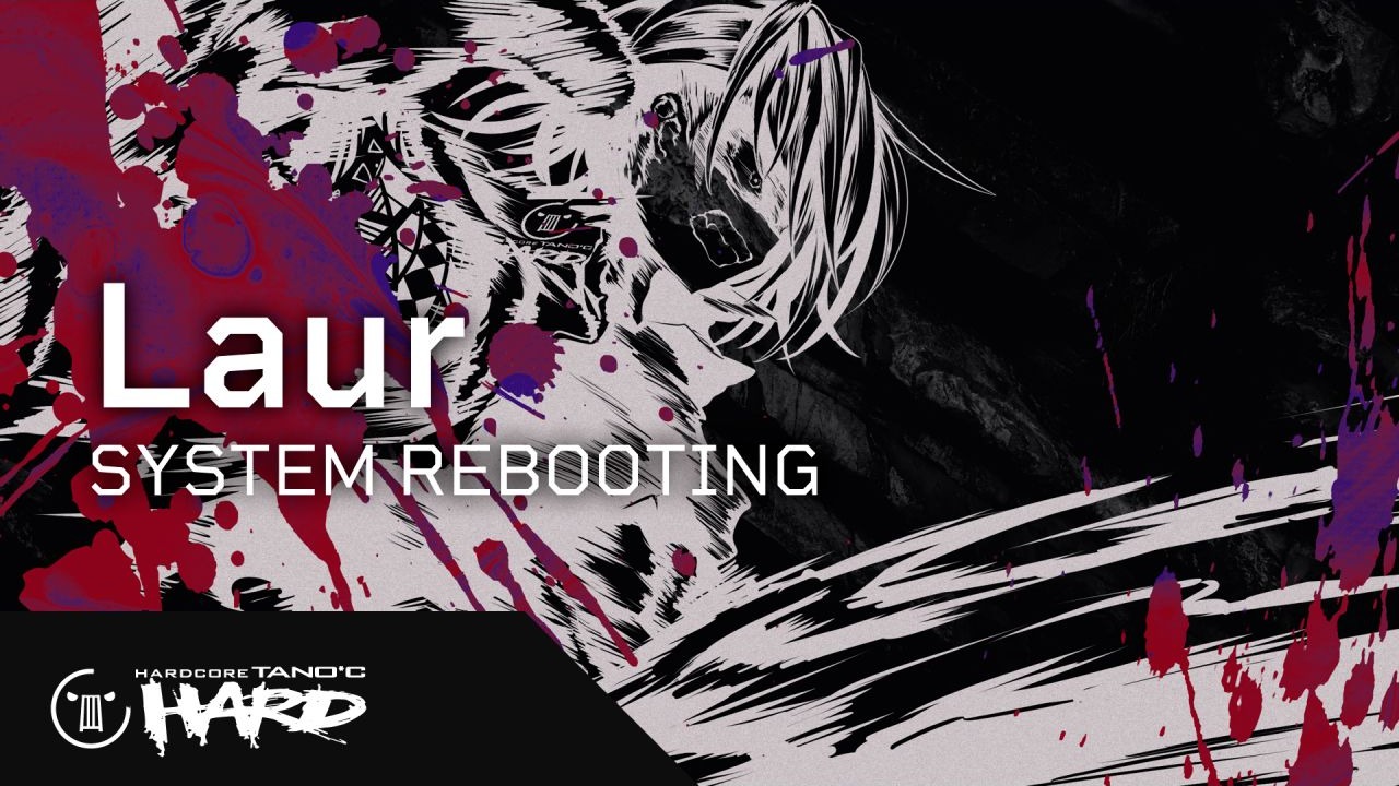 【新曲】Laur - SYSTEM REBOOTING【HARDCORE TANO*C HARD】