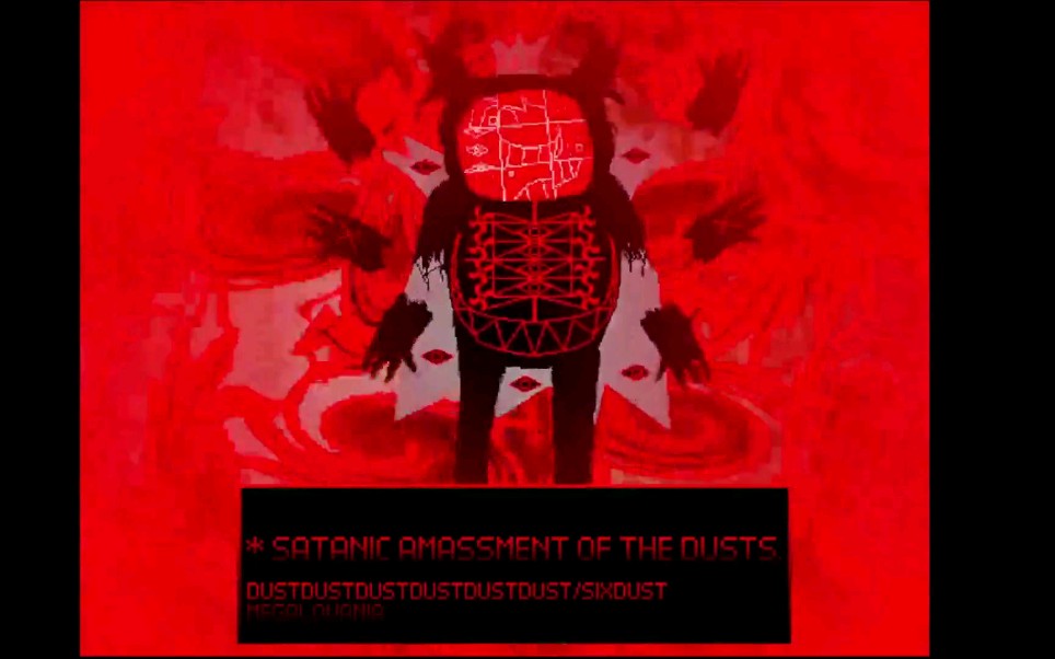 DustDustDustDustDustDust- SATANIC AMASSMENT OF THE DUSTS.[ Epilepsy Warning ]