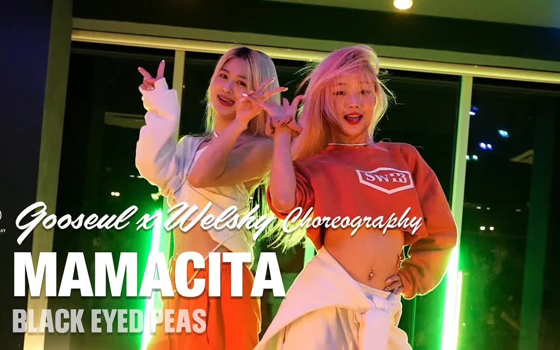 MAMACITA - BLACK EYED PEAS  GOOSEUL X WELSHY 编舞 Urban Play Dance Acad