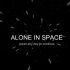 【孤独恐惧】《ALONE IN SPACE》12