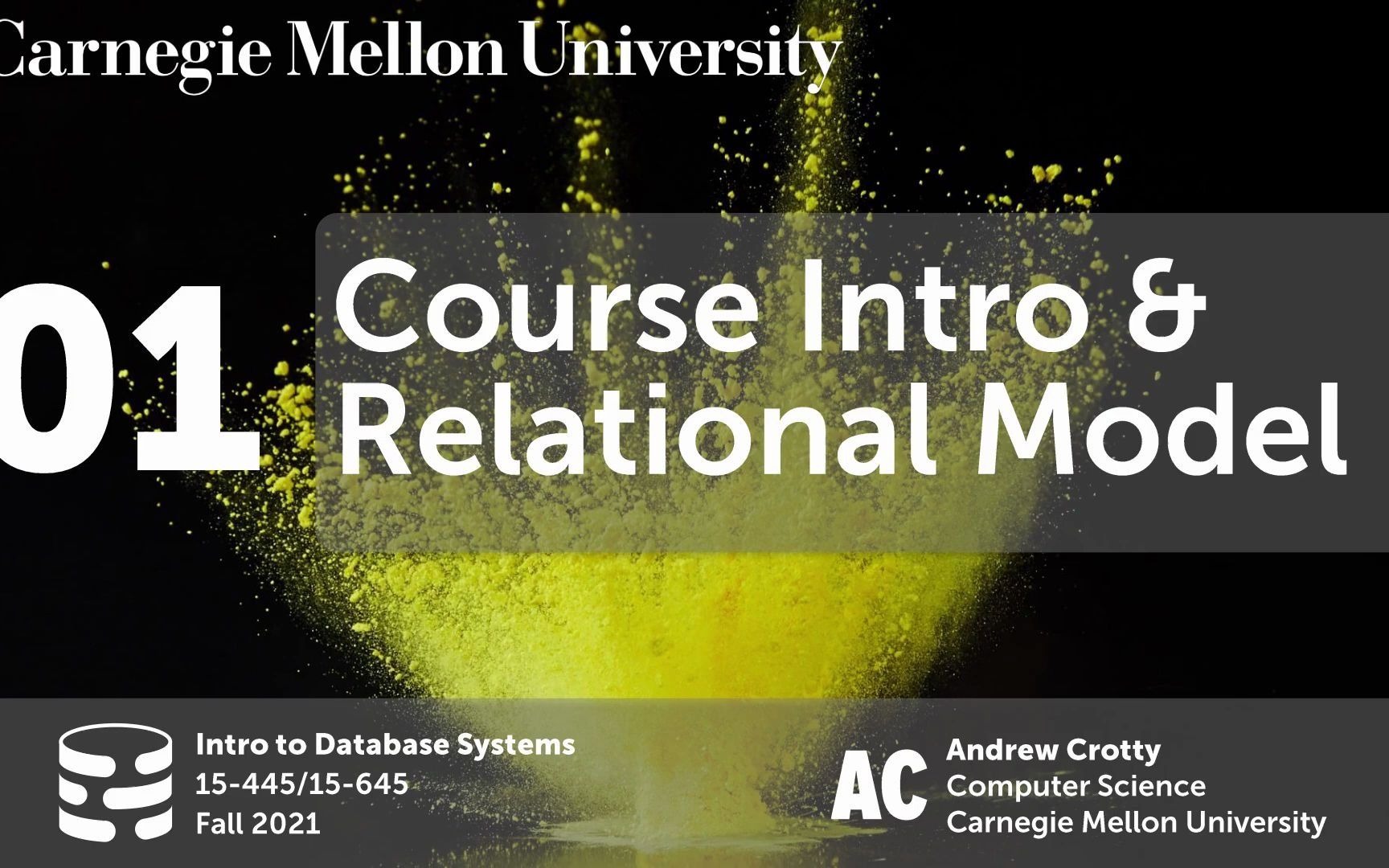 CMU 15445/645 Intro to Database Systems (Fall 2021) CMU 数据库系统 卡内基梅隆大学