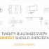 建筑学基础案例研究20则-西蒙·昂温/Twenty Buildings Every Architect Should U