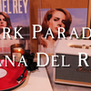 黑胶试听｜Dark Paradise - Lana Del Rey