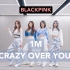 【1M】Blackpink “Crazy Over You