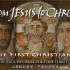 PBS纪录片《从耶稣到基督：早期的基督徒 From Jesus to Christ：The First Christia