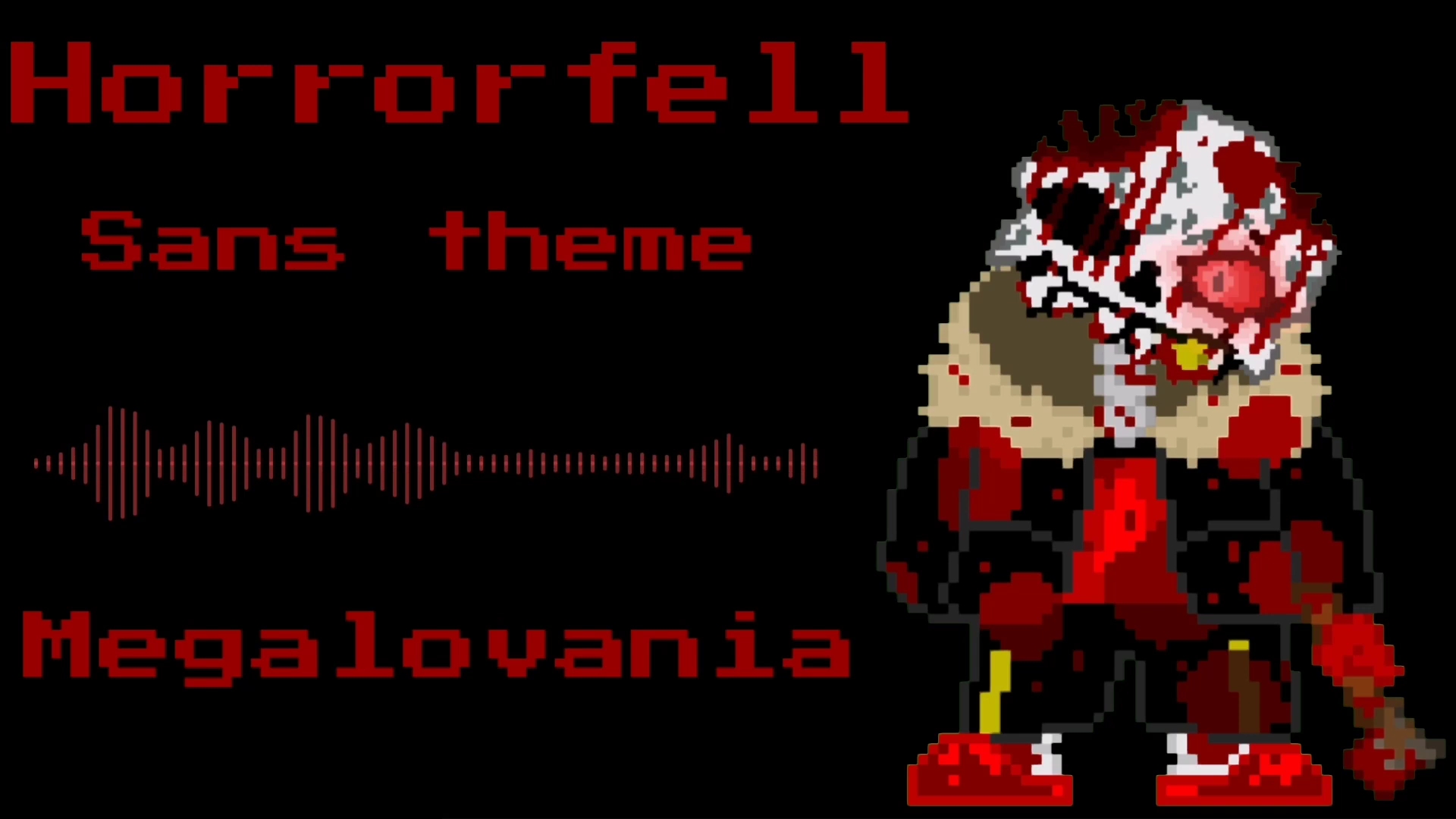 Horrorlovania (Horror Sans megalovania)