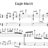 [原创钢琴曲]Eagle March—老鹰进行曲（做的很烂，不喜勿喷）by.K•Design