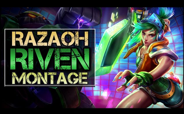razaoh 瑞文 精彩操作蒙太奇 - lol 英雄联盟 1080p