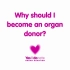Why should I become an organ donor (Intro)
