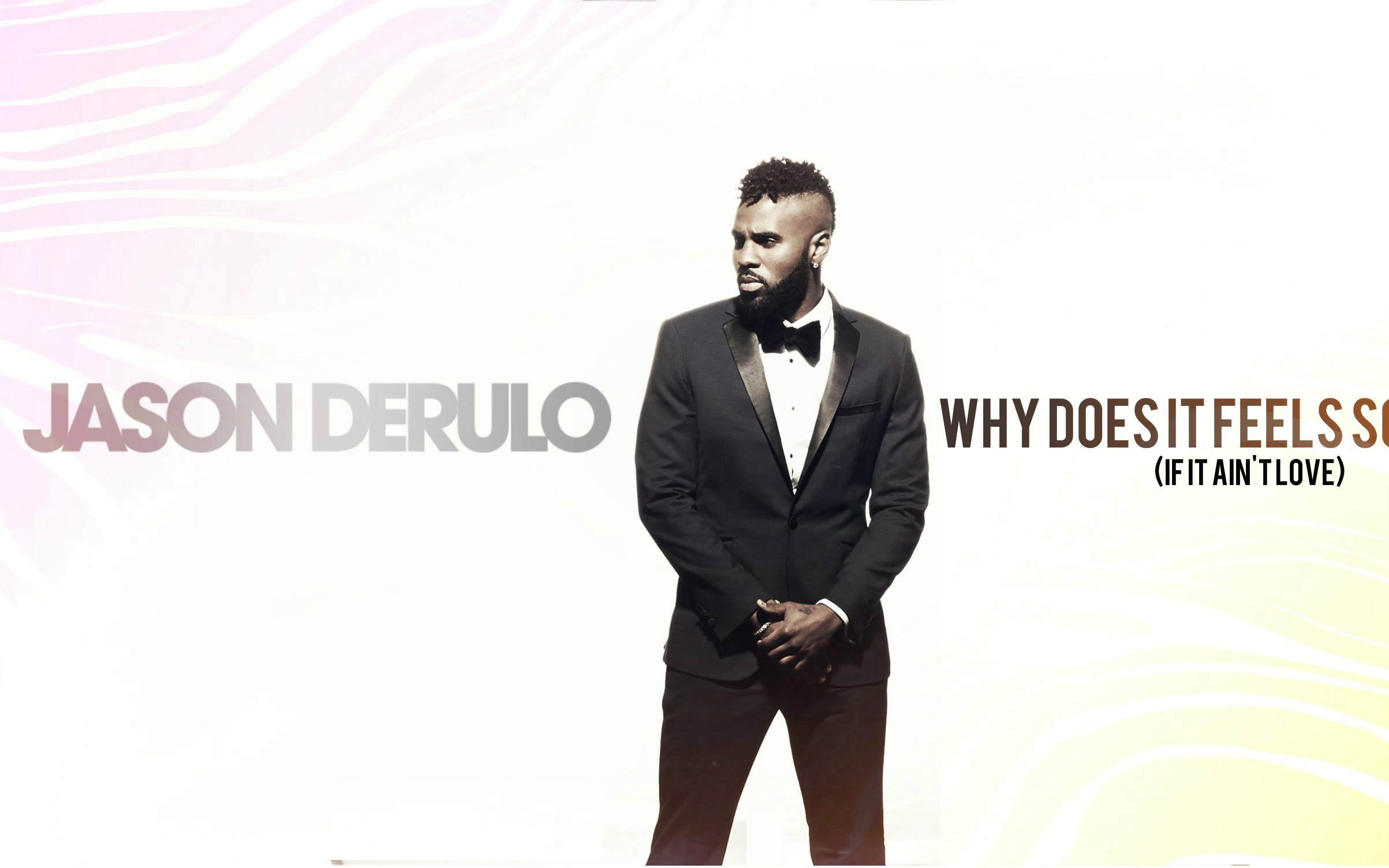 【jason derulo】大卤肉jason derulo新单 - if it ain"t love