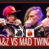 【beatbox】MAD TWINZ vs A&Z | 2017年GBB大赛双人组 | 决赛