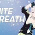 【防暑对策】WHITE BREATH - YuNi 【T.M.Revolution】