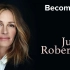 【BecomingX】曾没有信心成为演员的朱莉娅·罗伯茨，是如何成为奥斯卡影后和电影偶像的