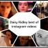 【Daisy Ridley】 Best Instagram Videos