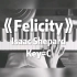 【钢琴】Felicity - Isaac Shepard 超适合初学者的曲子