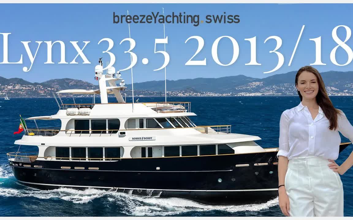 lynx 33.5m'robbie bobby'号游艇展示 20132018 7'm