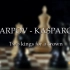 Karpov Kasparov Two Kings for a Crown