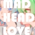 【绿蓝手书】MAD HEAD LOVE