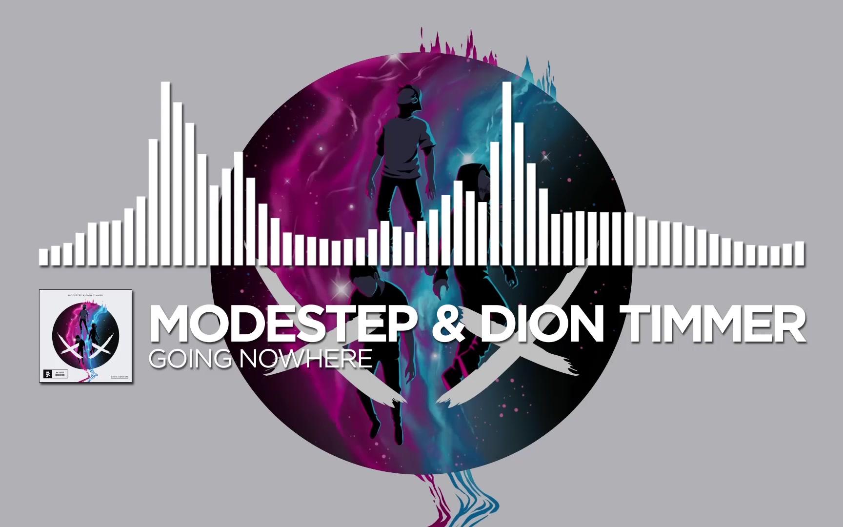 [dubstep] modestep & dion timmer - going nowhere [怪猫电音]