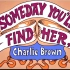 【1981/生肉】Someday You'll Find Her, Charlie Brown