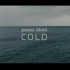 [超清双字]《Cold》—上尉诗人James Blunt  （自制中英字幕）