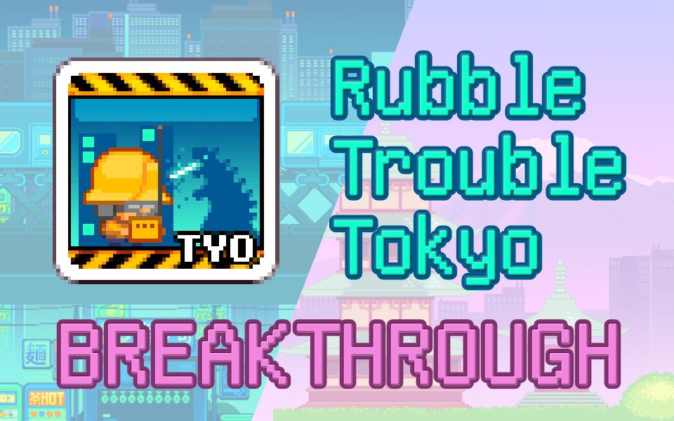 【Nitrome】Rubble Trouble Tokyo 攻略合集 || 高楼爆破2