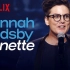 【单口喜剧/Netflix官方中字】Hannah Gadsby: Nanette