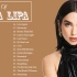 杜阿·利帕 流行金曲精选 Dua Lipa Greatest Hits Full Album