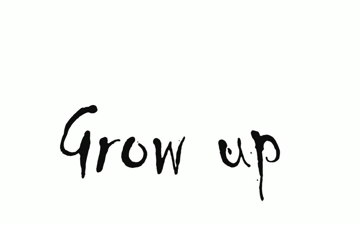 grow up