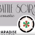 Battle Scars (acoustic) - Paradise Fears