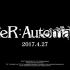 【尼尔 机械纪元】NieR：Automata高清游戏預告片CG