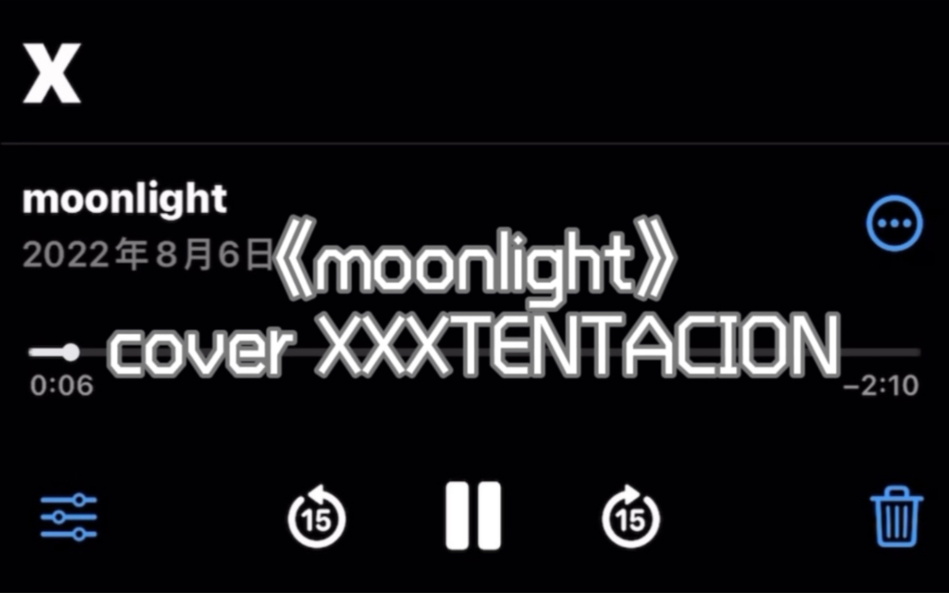 XXX-moonlight  14岁初中生翻唱