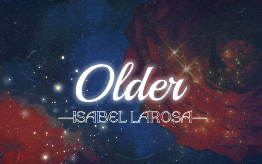 【歌词排版｜涩气】Older - Isabel Larosa