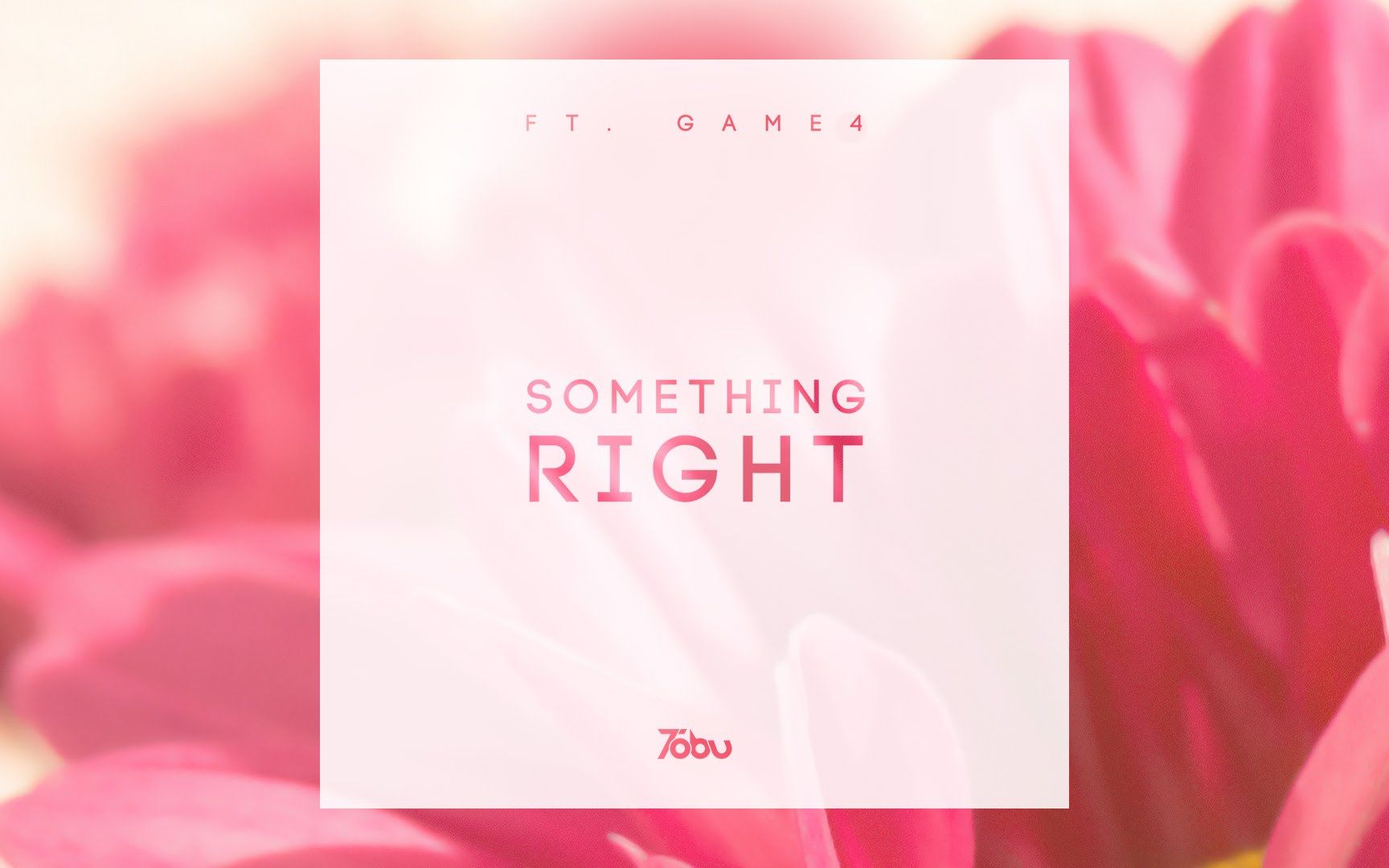 tobu - something right (ft. game4)