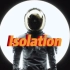 【自制BGM】Isolation -The man who can't be moved