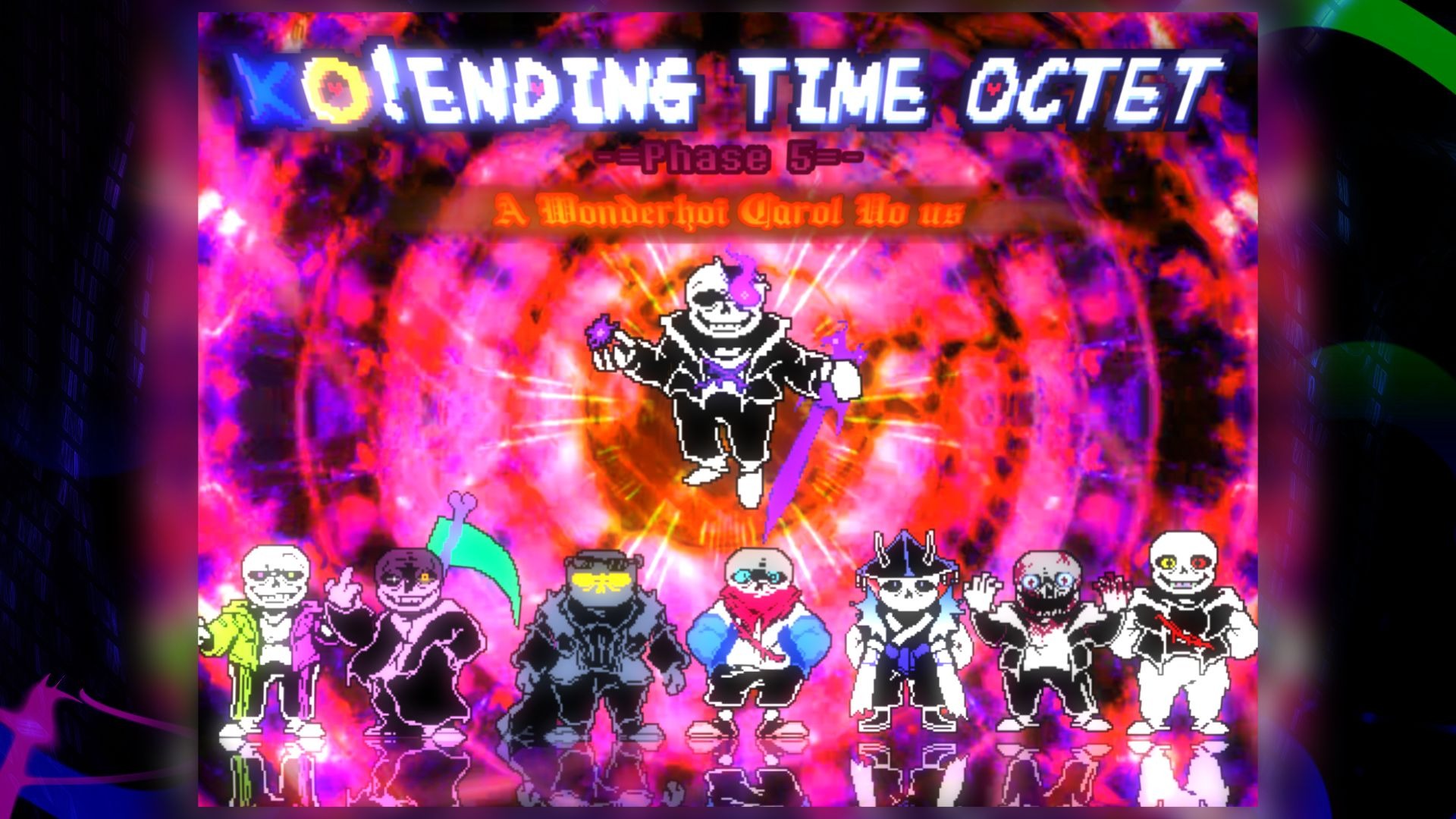 【KO！Ending Time Octet/劣者！八重终结】Phase 5 a wonderhoi carol to us [致我们的奇响颂歌]