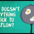 【Ted-ED】为什么特氟龙粘不上任何东西 Why Doesn't Anything Stick To Teflon