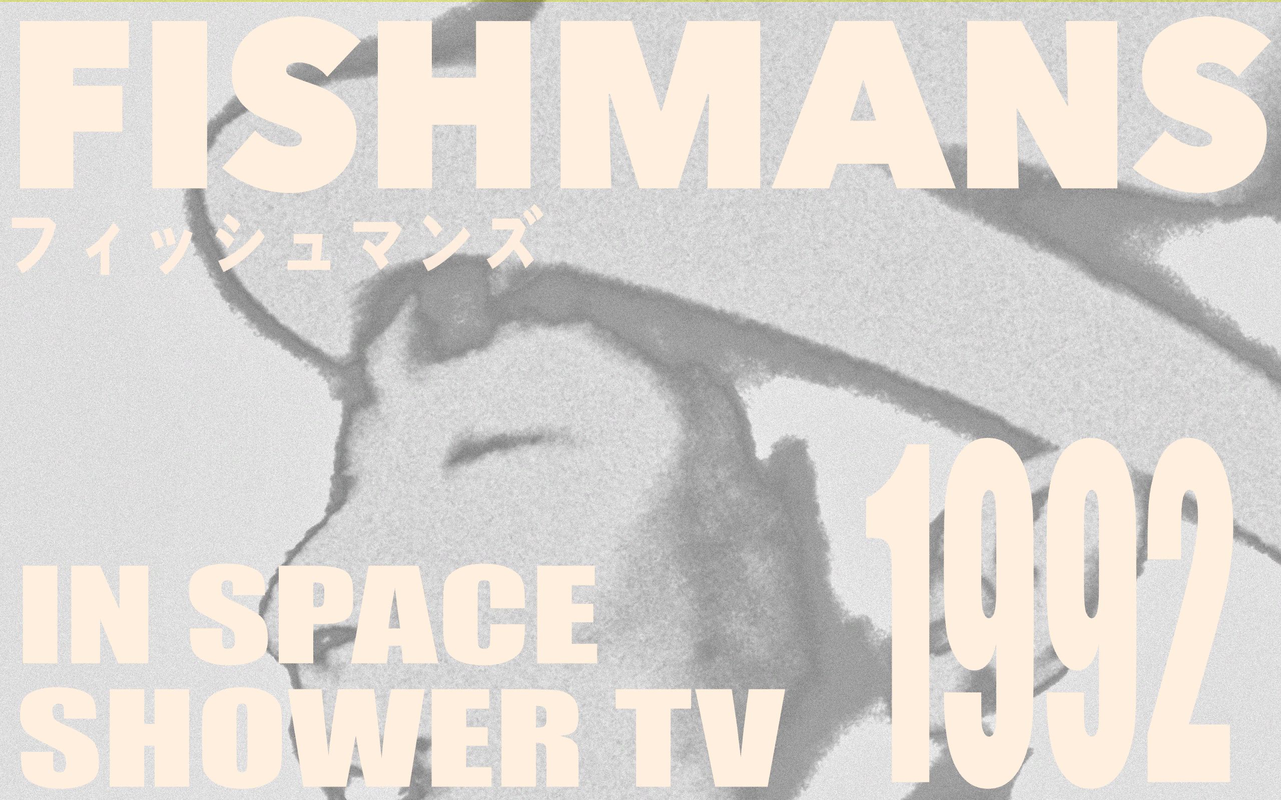 FISHMANS フィッシュマンズ in SPACE SHOWER TV EPISODE-哔哩哔哩