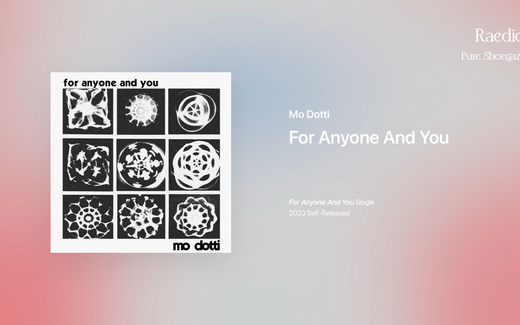 「音墙中拥抱」盯鞋复苏 Mo Dotti - For Anyone And You / Late August Early September 2023双单曲